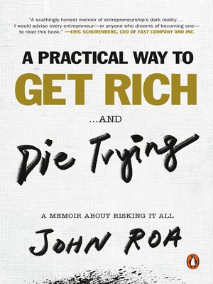 cover image of A Practical Way to Get Rich . . . and Die Trying